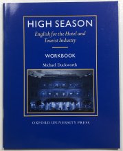 High Season - English for the Hotel and Tourist Industry Workbook - 