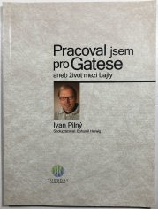Pracoval jsem pro Gatese aneb život mezi bajty - 