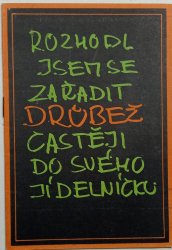 Rozhodl jsem se zařadit drůbež častěji do svého jídelníčku - 