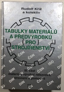Tabulky materiálů a předvýrobků pro strojírenství III.