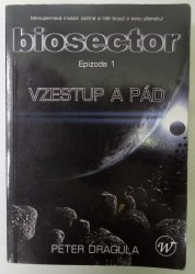 Biosector Epizoda 1 - Vzestup a pád - 