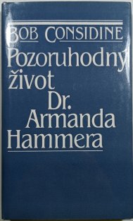 Pozoruhodný život Dr. Armanda Hammera
