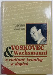 Voskovec & Wachsmanni - Z rodinné kroniky a dopisů