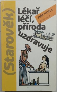 Lékař léčí, příroda uzdravuje