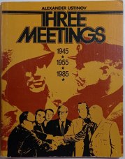 The meetings 1945-1955-1985 - 