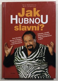 Jak hubnou slavní?