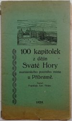 100 kapitolek z dějin Svaté Hory, Mariánskéh poutního místa u Příbramě - 