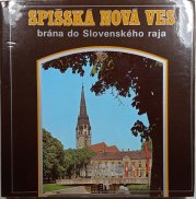 Spišská Nová Ves - brána do Slovenského raja - 