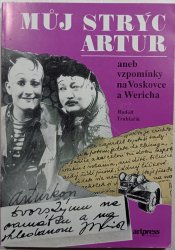 Můj strýc Artur aneb vzpomínky na Voskovce  Wericha - 