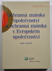 Ochranná známka - Společenství a ochranná známka v Evropském společenství - 