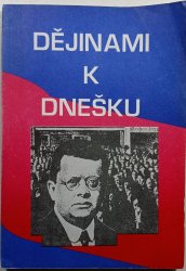 Dějinami k dnešku - 70 let Komunistické strany Československa