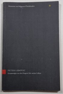 Peter Lebovic - Erinnerungen aus dem längsten Jahr meines Lebens