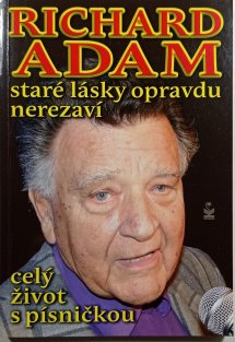  Richard Adam staré lásky opravdu nerezaví