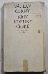 Křik koruny české 1 - Náš kulturní odboj za války 1938 - 1940
