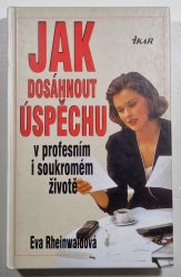 Jak dosáhnout úspěchu v profesním i soukromém životě - 