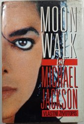 Moonwalk by Michael Jackson - vlastní životopis