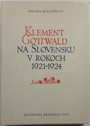 Klement Gottwald na Slovensku v rokoch 1921-1924 (slovensky) - 