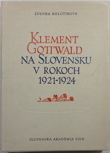 Klement Gottwald na Slovensku v rokoch 1921-1924 (slovensky)