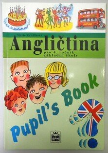 Angličtina pro 4.ročník základní školy - Pupil's Book