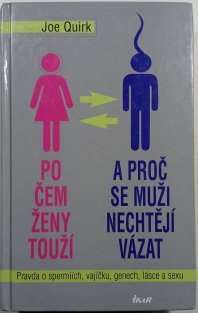  Po čem ženy touží a proč se muži nechtějí vázat
