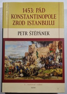 1453: Pád Konstantinopole - Zrod Istanbulu