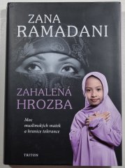 Zahalená hrozba - Moc muslimských matek a hranice tolerance
