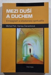 Mezi duší a Duchem - Enneagram a křesťanská spiritualita