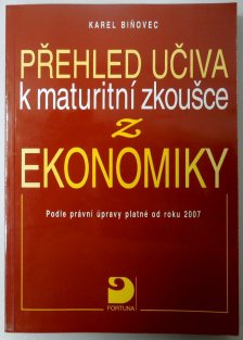Přehled učiva k maturitní zkoušce z ekonomiky