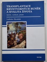 Transplantace krvetvorných buněk a kvalita života - teorie, výzkum, praxe