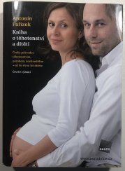 Kniha o těhotenství, porodu a dítěti  - 
