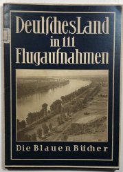 Deutsches Land in 111 Flugaufnahmen - 