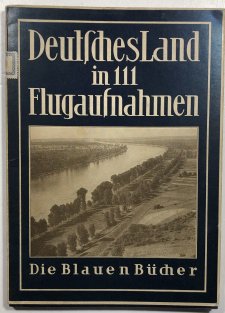 Deutsches Land in 111 Flugaufnahmen