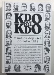 Kdo byl kdo v našich dějinách do roku 1918 - 