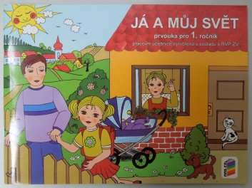 Já a můj svět - prvouka pro 1.ročník - pracovní učebnice