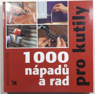 1000 nápadů a rad pro kutily