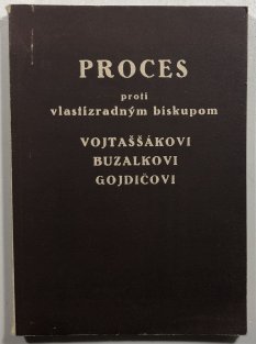 Proces proti vlastizradným biskupom Vojtaššákovi Buzalkovi Gojdičovi