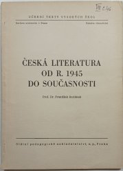 Česká literatura od r. 1945 do součastnosti - 