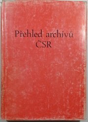 Přehled archivů ČSR - 