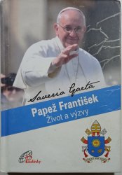 Papež František - Život a výzvy - 