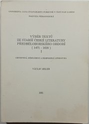 Výběr textů ze starší české literatury předbělohorského období (1471-1620) - 