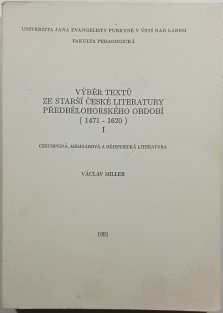 Výběr textů ze starší české literatury předbělohorského období (1471-1620)
