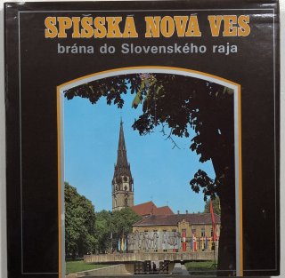 Spišská Nová Ves - brána do Slovenského raja