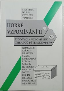 Hořké vzpomínání II -  Z dopisů a vzpomínek chlapců pétépáků