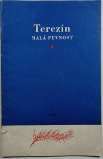 Terezín - Malá pevnost