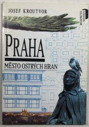 Praha - město ostrých hran - 