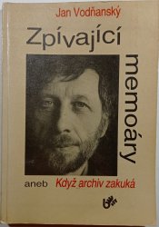 Zpívající memoáry aneb Když archiv zakuká - 