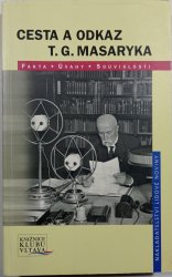 Cesta a odkaz T.G. Masaryka - 