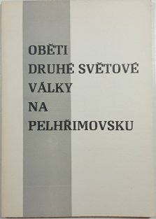 Oběti druhé světové války na Pelhřimovsku