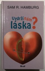Vydrží nám láska? - 