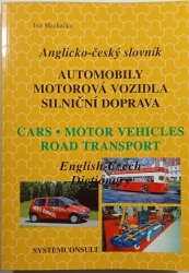 Anglicko-český slovník / Automobily, motorová vozidla, silniční doprava - 